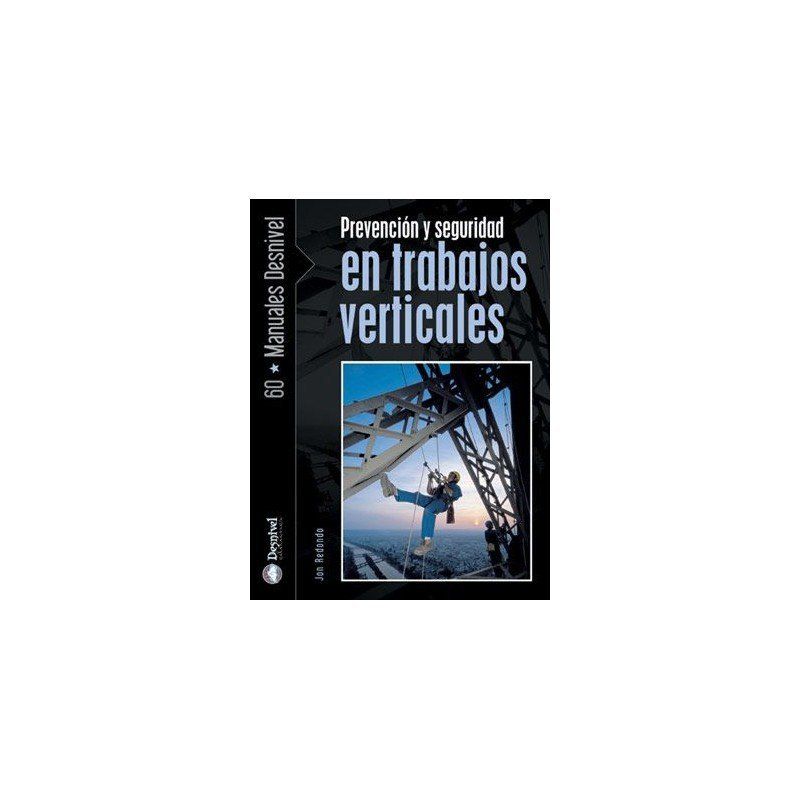 PREVENCION Y SEGURIDAD EN TRABAJOS VERTICALES